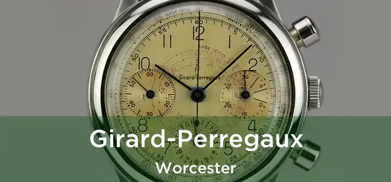 Girard-Perregaux Worcester