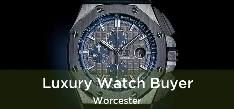 Luxury Watch Buyer Worcester