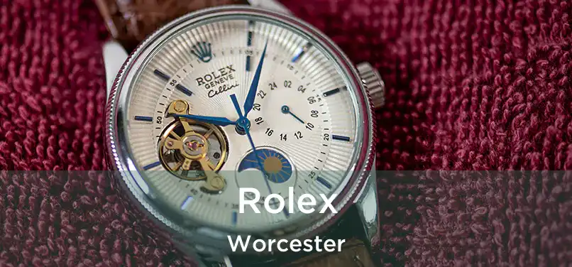 Rolex Worcester