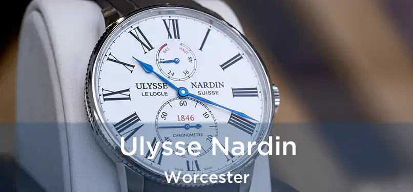 Ulysse Nardin Worcester