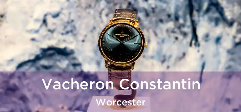 Vacheron Constantin Worcester